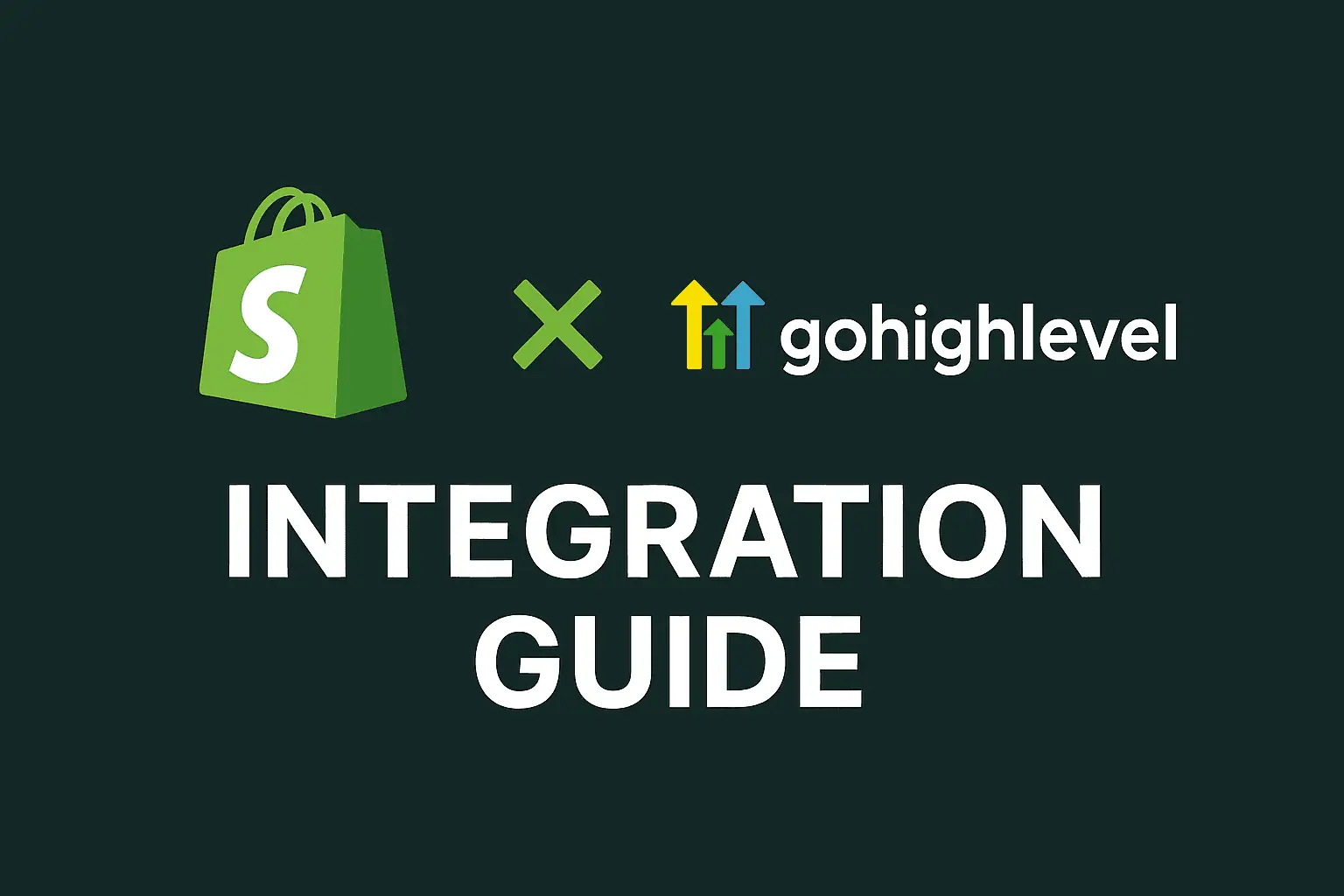 Integrating Shopify and GHL: A Developer’s Guide