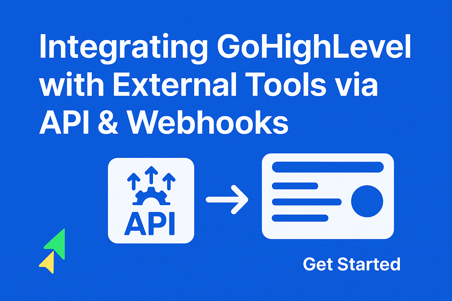 Integrating GoHighLevel with External Tools via API & Webhooks